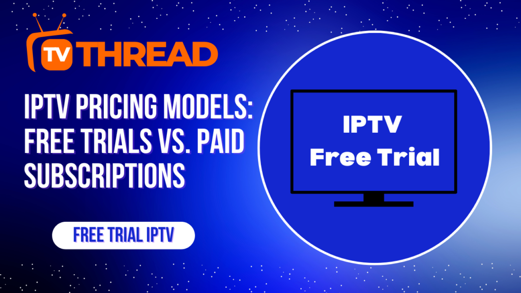 IPTV free trial